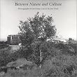 Between Nature and Culture: Photographs of the Getty Center