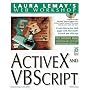 Laura Lemay's Web Workshop Activex and Vbscript