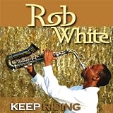 Rob White Keep Riding