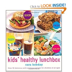 Kids' Healthy Lunchbox: Over 50 Delicious and Nutritious Lunchbox Ideas for Children of All Ages