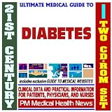 21st Century Ultimate Medical Guide to Diabetes - Authoritative Clinical Information for Physicians and Patients (Two CD-ROM Set)