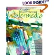 Creative Discoveries in Watermedia