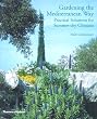 Gardening the Mediterranean Way: Practical Solutions for Summer-dry Climates