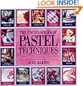 The Encyclopedia of Pastel Techniques