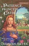 Patience, Princess Catherine: A Young Royals Book (Young Royals)