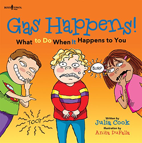 Gas Happens!: What to Do When It Happens to You (Communicate With Confidence), by Julia Cook
