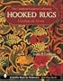 The Complete Guide to Collecting Hooked Rugs: Unrolling the Secrets