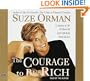 The Courage to Be Rich: The Financial and Emotional Pathways to Material and Spiritual Abundance