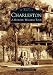 Charleston: A Historic Walking Tour (Images of America)