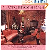 Victorian Home: The Grandeur And Comfort Of The Victorian Era, In Households Past And... by Ellen M. Plante