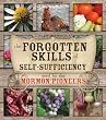 The Forgotten Skills of Self-Sufficiency Used by the Mormon Pioneers