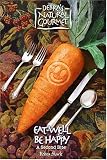 Eat Well Be Happy: A Second Bite