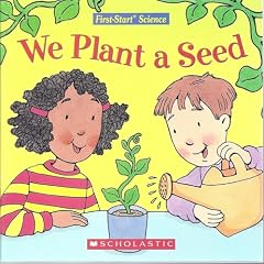 We Plant a Seed (A Troll First-Start Science Reader)