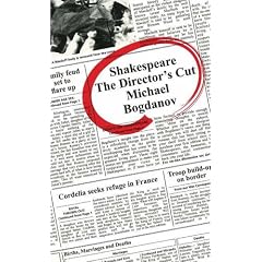 Shakespeare the Director's Cut: v. 1: Essays on Shakespeare