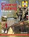 Coarse
Fishing
Manual:
A
Step-By-Step
Guide
(Haynes
Manual)