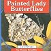 Painted Lady Butterflies (Life Cycles) by Donna Schaffer