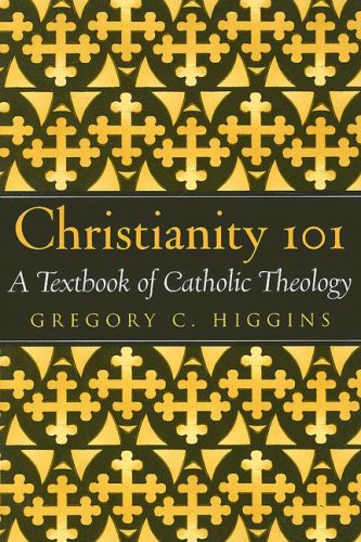 Christianity 101: A Textbook of Catholic Theology under Catholic in The Books Store