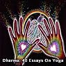 Dharma: 40 Essays on Yoga