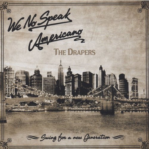 The Drapers - We No Speak Americano By Drapers (2010-10-08) - Zortam Music