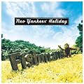 Neo Yankees�f Holiday(���W���P+HQCD)