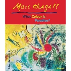 Marc Chagall: What Colour Is Paradise?