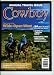 American Cowboy Magazine. April/May 2009. Vol. 15, No. 6. Annual Travel Issue, 20 Bes...