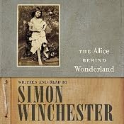 Alice Behind Wonderland | [Simon Winchester]