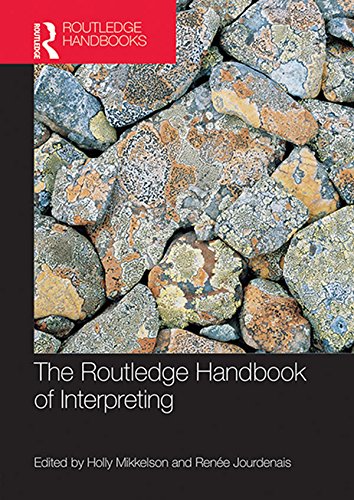 The Routledge Handbook of Interpreting (Routledge Handbooks in Applied Linguistics)