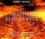 John Adams - The Death of Klinghoffer / Nagano, The Orchestra of the Opera de Lyon