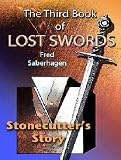 The Third Book Of Lost Swords : Stonecutter's Story (Saberhagen's Lost Swords)