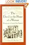 The Devil in the Shape of a Woman: Witchcraft in Colonial New England