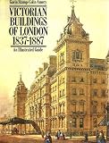 Victorian buildings of London 1837-1887 : an illustrated guide
