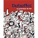 Dubuffet : Le grand bazar de l'art