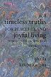 108 Timeless Truths for Peaceful and Joyful Living: Based on the Science of Absolutism