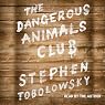 The Dangerous Animals Club