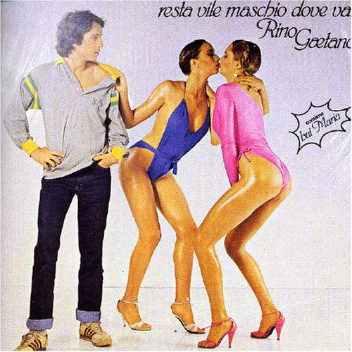 Rino Gaetano - Resta Vile Maschio, Dove Vai - Zortam Music