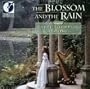 The Blossom and The Rain