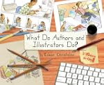 What Do Authors and Illustrators Do?...