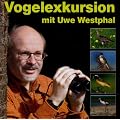 Vogelexkursion mit Uwe Westphal: Die heimische Vogelwelt erleben mit Uwe Westphal. Der Stimmen-Imitator pr�sentiert 95 Vogelarten