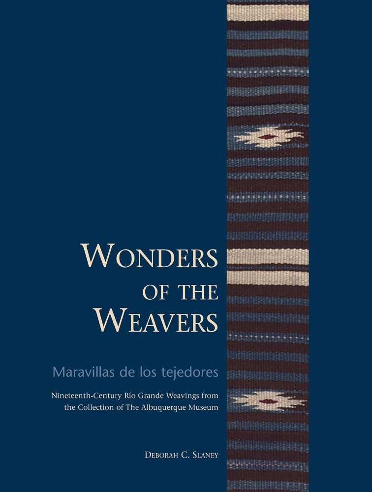 Wonders of the Weavers/Maravillas de los tejedores: Nineteenth ... Wonders of the Weavers/Maravillas de los tejedores: Nineteenth ...