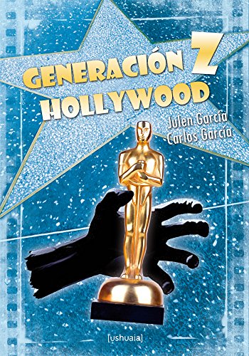 Generación Z Hollywood (Narrativa) (Spanish Edition)