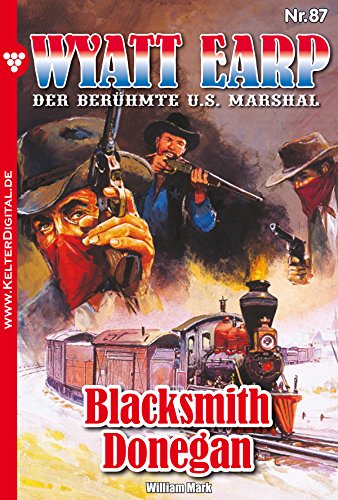 Wyatt Earp 87 - Western: Blacksmith Donegan (German Edition)