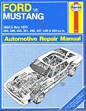 Haynes Ford Mustang V8 Automotive Repair Manual: 19641/2 thru 1973