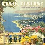 Ciao, Italia! 2013 Wall Calendar: Ita...