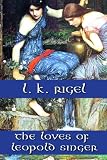 The Loves of Leopold Singer