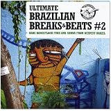 Ultimate Brazilian Breaks and Beats Vol.2