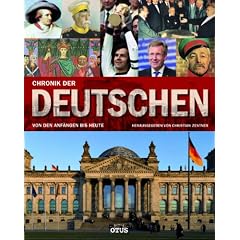 Chronik der Deutschen: Von den Anf�ngen bis heute