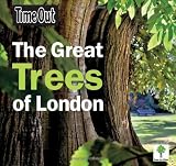 Great Trees of London (Time Out Guides)