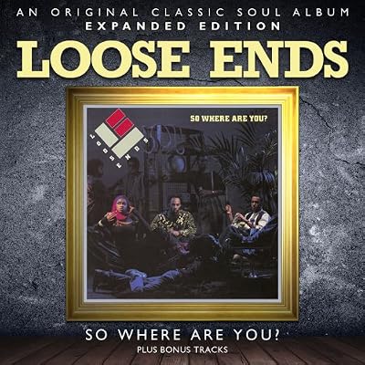 LOOSE ENDS-SO WHERE ARE YOU? | dereksmusicblog
