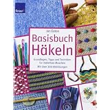 Basisbuch H�keln: Grundlagen, Tipps und Techniken f�r makellose Maschenvon "Jan Eaton"